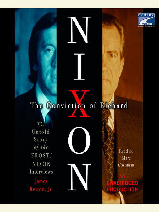 Title details for The Conviction of Richard Nixon by James Reston, Jr. - Available